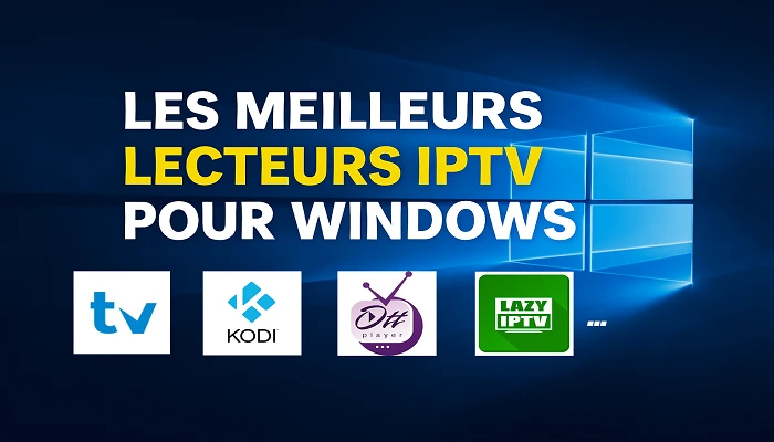 Meilleure application IPTV Windows